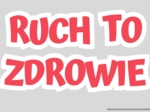 RUCH TO ZDROWIE - gazetka edukacyjna