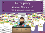 Karty pracy- Klasa 7. Chemia – Zestaw 20 kart pracy z ćwiczeniami do działu 3 ​"Wiązania chemiczne"​