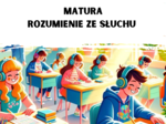 Matura Rozumienie ze słuchu a2/b1