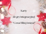Karty do gry integracyjnej "Coraz bliżej święta!"