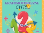 ĆWICZENIA GRAFOMOTORYCZNE. CYFRY.