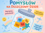 Słoik pomysłów na deszczowy dzień