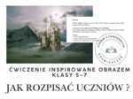 Ćwiczenie inspirowane obrazem – klasy 5–7, Z cyklu ,,Jak rozpisac uczniów?"