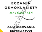 Zadania CKE E8 Egzamin ósmoklasisty – Zastosowania matematyki