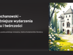 Jan Kochanowski- najważniejsze wydarzenia w życiu i twórczości