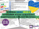 E8 Stosunek kilku wielkości karta pracy z odpowiedziami w języku ukraińskim.