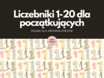 Liczebniki 1-20. Pierwsza lekcja polskiego dla obcokrajowców.
