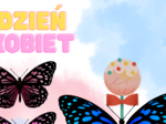 Motylki na Dzień Kobiet i nie tylko