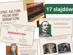 Prezentacja multimedialna- KULTURA POLSKI DOBY ROMANTYZMU, zgodna z podstawą programową, możliwość edycji, Materiał cyfrowy