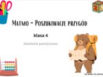 Matmo - Poszukiwacze przygód klasa 4 (działania pamięciowe)