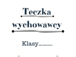 Teczka wychowawcy - wkładki do segregatora.