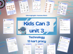 Kids can 3 unit 3 - technology