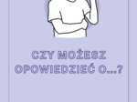 Czy możesz opowiedzieć o...? 💬 – zestaw pytań konwersacyjnych poziom A2-B1 🗣️