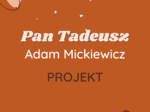Projekt: Głos Soplicowa - Pan Tadeusz