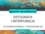 E8 Ortografia i interpunkcja 120 zadań
