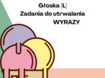 Głoska [L] zadania do utrwalania
