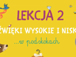 Lekcja 2 - Dźwięki wysokie i niskie W PODSKOKACH | RYTMIKA DLA DZIECI