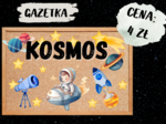 PAKIET KOSMOS - GAZETKA, PLANSZE DEMONSTRACYJNE, GRA JA MAM, KTO MA