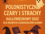 🎃🕸️ „Polonistyczne czary i strachy” – Halloweenowy quiz dla młodych czarodziejów słowa! 🕷️✍️