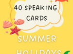 Summer Holidays / Lato / Wakacje / Karty do mówienia/ Mówienie/ Speaking/ Konwersacje/ Klasy 4-6/ Klasy 6-8/ Liceum/ SP/ Warm-up/ Rozgrzewka