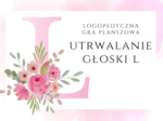 LOGOPEDYCZNA GRA PLANSZOWA GŁOSKA L ĆWICZENIA UTRWALANIE