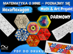 Matematyka o mnie – Poznajmy się – Math & Art Projekt: Hexaflexagon – DARMOWY