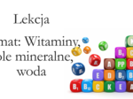 Klasa 7 - Witaminy, sole mineralne, woda - prezentacja