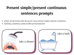 Present Simple Present Continuous obrazki do tworzenia zdań Sentences prompts