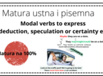 czasowniki modalne w teraźniejszości i przeszłości,modal verbs, bogactwo językowe na maturze