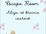 Escape room Alicja w krainie czarów - klasa 3 powtórzenie wiadomości