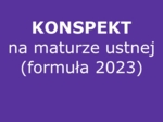 Konspekt na maturze ustnej (formuła 2023)