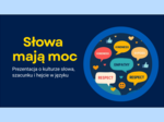 SŁOWA MAJĄ MOC - Prezentacja o kulturze słowa, szacunku i hejcie w języku (17 slajdów)