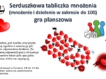 💕❤Serduszkowa tabliczka mnożenia (mnożenie i dzielenie do 100) gra planszowa walentynki