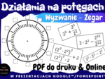 Działania na potęgach - Wyzwanie dla kl. 7-8 Zegar. Do druku i online