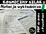 Matematyczne wyzwanie Kosmiczny Szlak. Misja wydobywcza w nieznanej galaktyce - notacja wykładnicza, potęgi, zamiana jednostek.