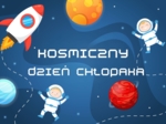 KOSMICZNY DZIEŃ CHŁOPAKA - PONAD 200 STRON MATERIAŁÓW!