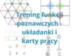 Trening funkcji poznawczych - ćwiczenia na spostrzegawczość, pamięć, analizę, skupienie
