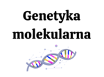 Genetyka molekularna 4 KLASA ROZSZERZENIE