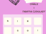 Bingo! Charlie i fabryka czekolady