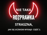 Nie taka rozprawka straszna…”-ćwiczenia redakcyjne część 2 (materiał dla klasy 8)