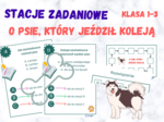 Stacje zadaniowe - O psie, któy jeździł koleją, klasa 1-3