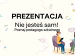 Prezentacja- Kim jest pedagog szkolny?