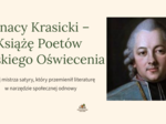 Ignacy Krasicki- Książę Poetów polskiego Oświecenia