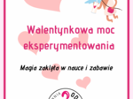 Walentynkowy e-book z eksperymentami  (edycja 2026)