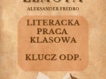 ZEMSTA Aleksander Fredro - literacka praca klasowa + klucz odpowiedzi