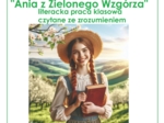 "Ania z Zielonego Wzgórza" - literacka praca klasowa, sprawdzian, czytanie ze zrozumieniem