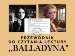 Przewodnik do czytania Balladyny – zbiór pytań dla nauczyciela i dla nauczyciela