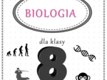 Megazestaw sketchnotek – notatek na każdą lekcję - na cały rok szkolny do biologii w klasie 8.