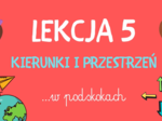 Lekcja 5 - Kierunki i przestrzeń W PODSKOKACH | RYTMIKA DLA DZIECI