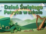 Dzień Świętego Patryka w szkole – gotowa gazetka / prezentacja (16 plansz)
